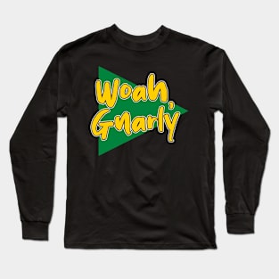 Woah gnarly skateboarding skater skating shredding logo Long Sleeve T-Shirt